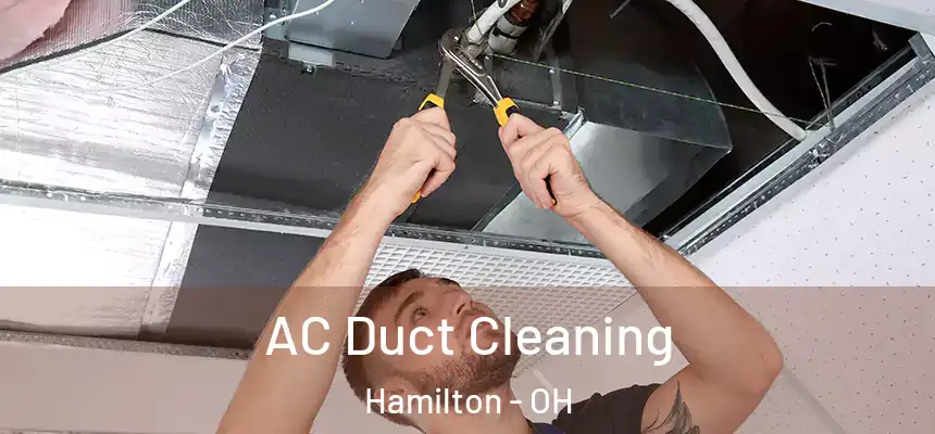  AC Duct Cleaning Hamilton - OH
