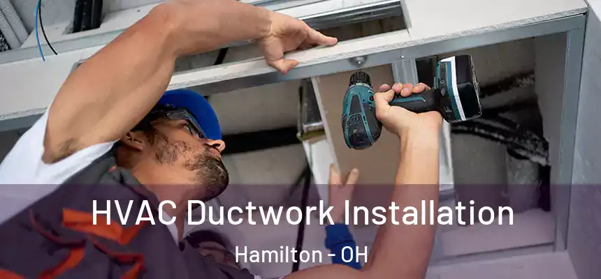  HVAC Ductwork Installation Hamilton - OH